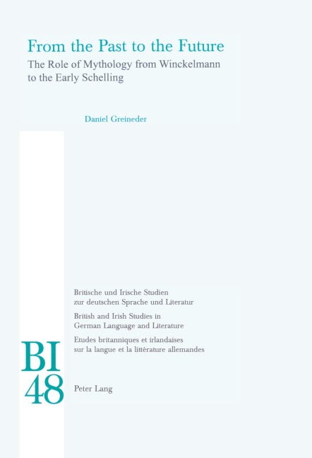 From the Past to the Future: The Role of Mythology from Winckelmann to the Early Schelling