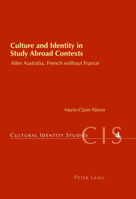 Culture and Identity in Study Abroad Contexts: After Australia, French without France