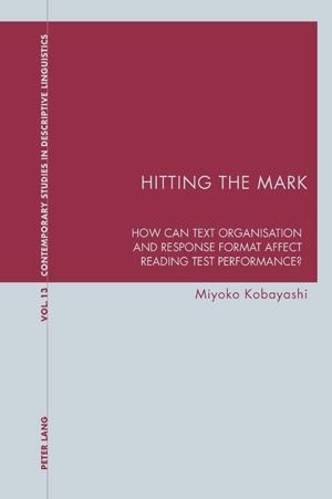 Hitting the Mark: How Can Text Organisation and Response Format Affect Reading Test Performance?