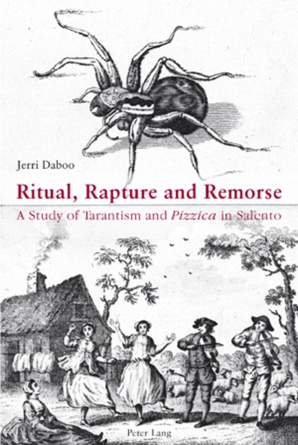Ritual, Rapture and Remorse: A Study of Tarantism and Pizzica</I> in Salento