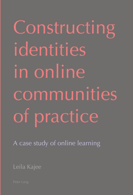 Constructing identities in online communities of practice: A case study of online learning