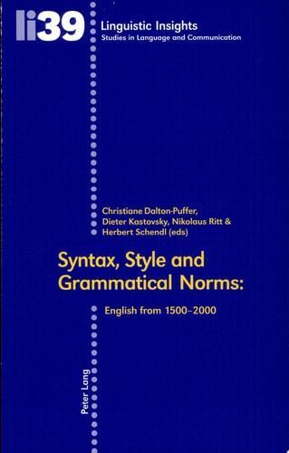 Syntax, Style and Grammatical Norms English from 1500-2000