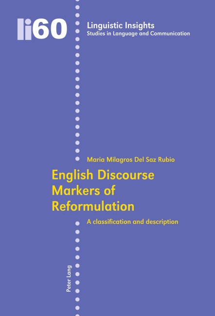 English Discourse Markers of Reformulation: A classification and description