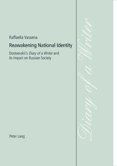 Reawakening National Identity: Dostoevskii's "Diary of a Writer</I> and its Impact on Russian Society