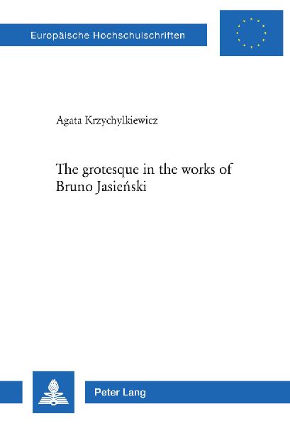 The grotesque in the works of Bruno Jasie¿ski