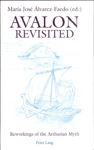 Avalon Revisited Reworkings of the Arthurian Myth