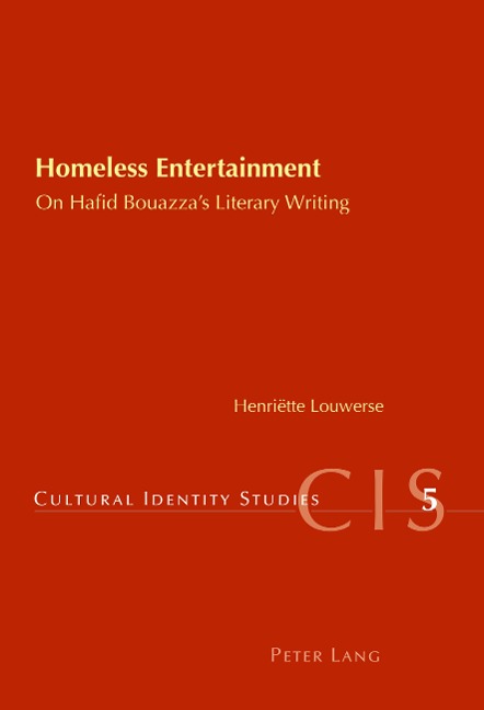 Homeless Entertainment: On Ha¿d Bouazzas Literary Writing