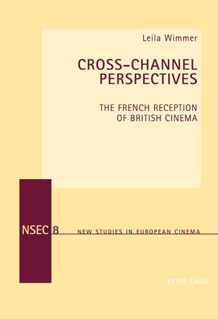 Cross-Channel Perspectives: The French Reception of British Cinema