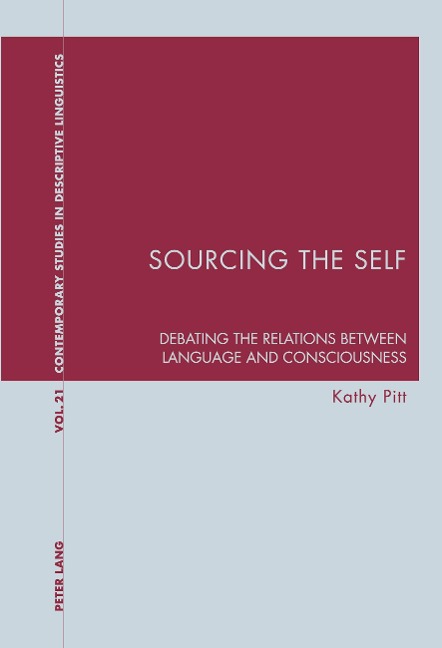 Sourcing the Self: Debating the Relations between Language and Consciousness