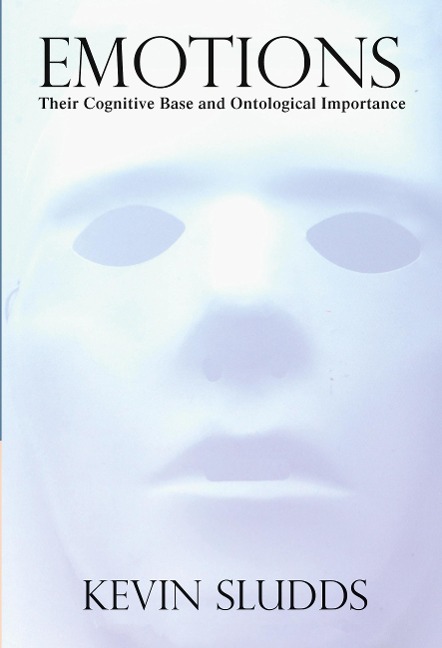 Emotions: Their Cognitive Base and Ontological Importance