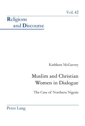 Muslim and Christian Women in Dialogue: The Case of Northern Nigeria