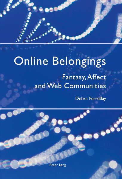 Online Belongings: Fantasy, Affect and Web Communities