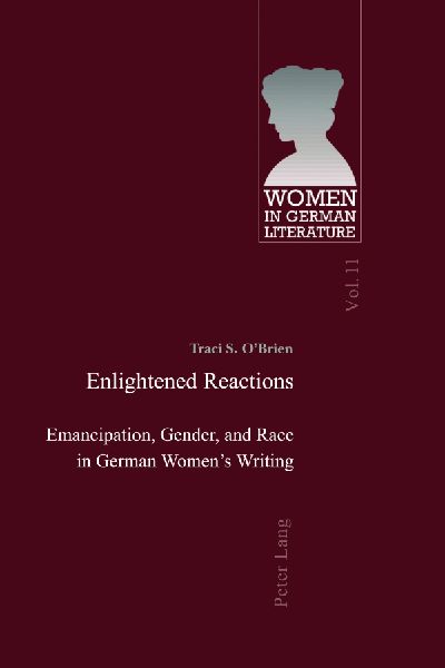 Enlightened Reactions: Emancipation, Gender, and Race in German Womens Writing