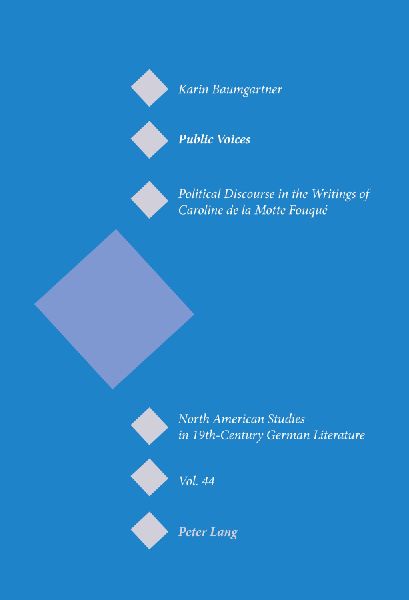 Public Voices: Political Discourse in the Writings of Caroline de la Motte Fouqué