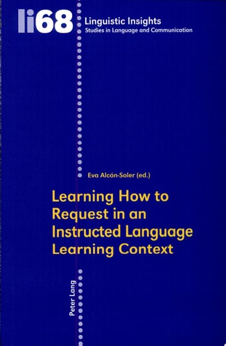 Learning how to Request in an Instructed Language Learning Context