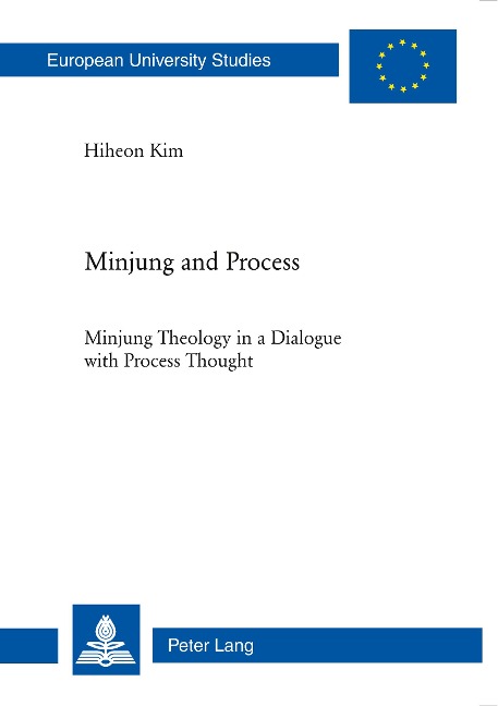 Minjung and Process: Minjung Theology in a Dialogue with Process Thought