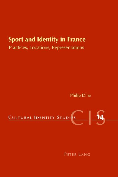 Sport and Identity in France: Practices, Locations, Representations