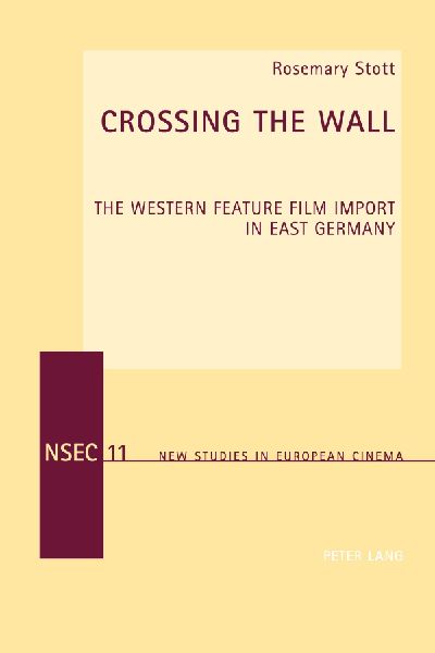 Crossing the Wall: The Western Feature Film Import in East Germany