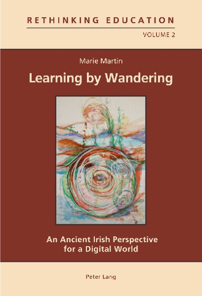 Learning by Wandering: An Ancient Irish Perspective for a Digital World