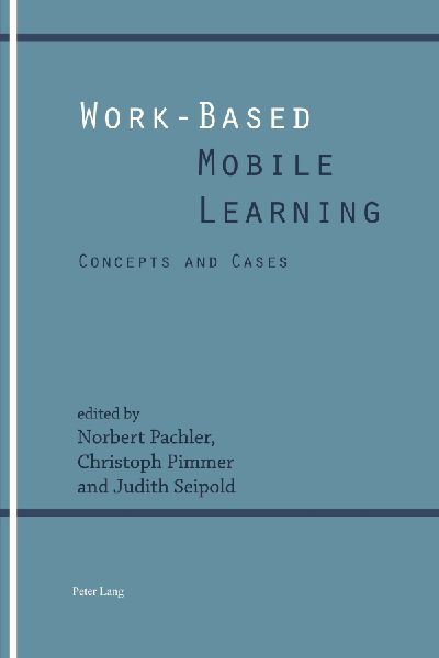 Work-Based Mobile Learning: Concepts and Cases