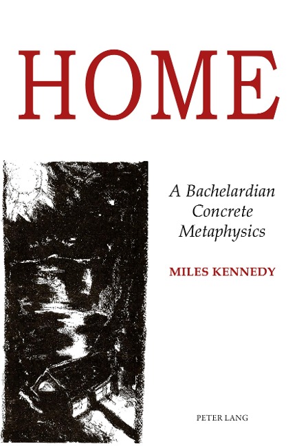Home: A Bachelardian Concrete Metaphysics
