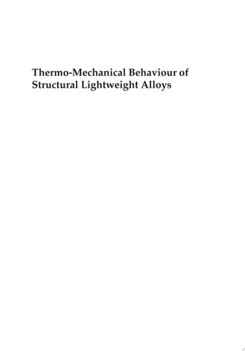Thermo-Mechanical Behaviour of Structural Lightweight Alloys