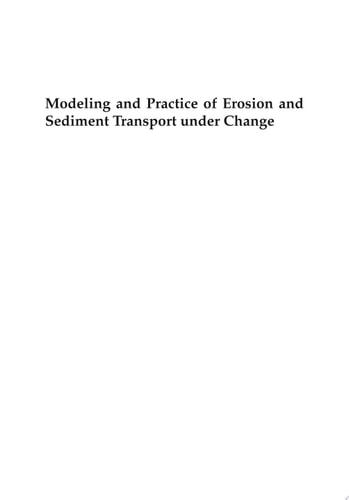 Modeling and Practice of Erosion and Sediment Transport under Change