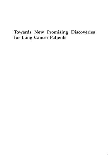 Towards New Promising Discoveries for Lung Cancer Patients: A Selection of Papers from the First Joint Meeting on Lung Cancer of the FHU OncoAge (Nice, France) and the MD Anderson Cancer Center (Houston, TX, USA)