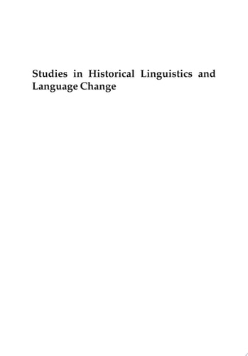 Studies in Historical Linguistics and Language Change. Grammaticalization, Refunctionalization and Beyond