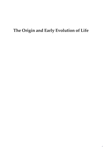The Origin and Early Evolution of Life: Prebiotic Chemistry of Biomolecules