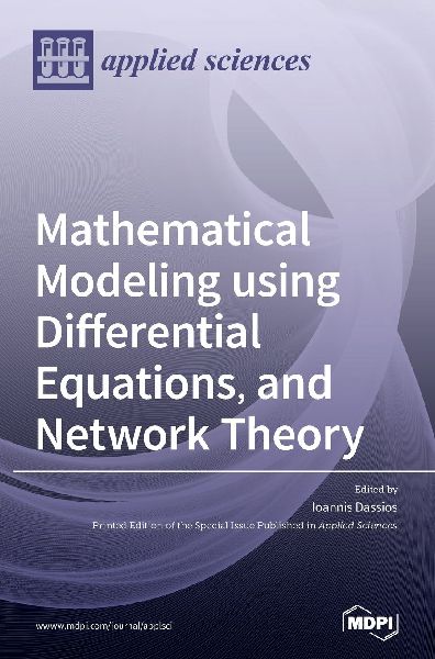 Mathematical Modeling using Differential Equations, and Network Theory