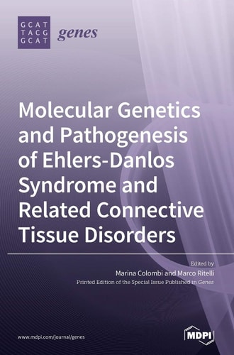Molecular Genetics and Pathogenesis of Ehlers–Danlos Syndrome and Related Connective Tissue Disorders