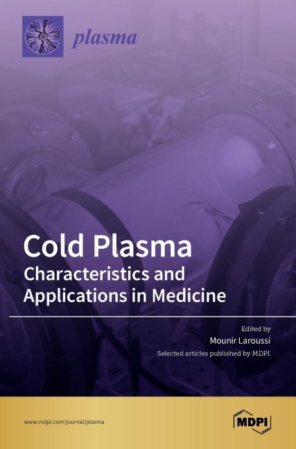 Cold Plasma: Characteristics and Applications in Medicine