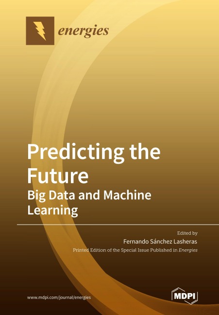 Predicting the Future: Big Data and Machine Learning