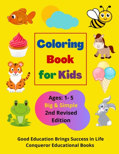 Coloring Book for Kids Ages 1-5 60 Pages of Activity & Coloring Book for Kids. 2nd Edition
