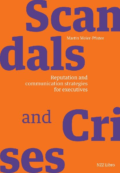 Scandals and crises: Reputation and communication strategies for executives