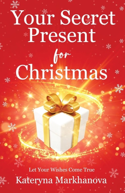 Your Secret Present for Christmas: Let your wishes come true