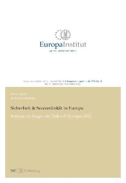 Sicherheit & Souveränität in Europa: Referate zu Fragen der Zukunft Europas 2022