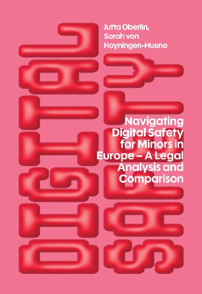 Navigating Digital Safety for Minors in Europe: A Legal Analysis and Comparison