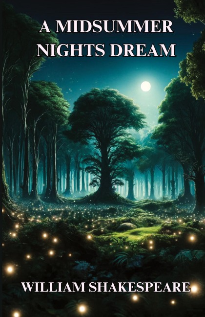 A Midsummer Nights Dream(Illustrated)