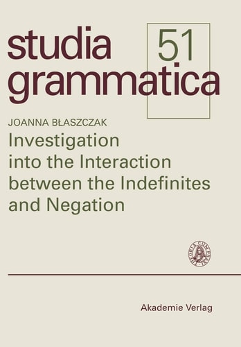 Investigation Into the Interaction Between the Indefinites and Negation