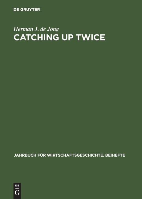 Catching up twice: The nature of Dutch industrial growth during the 20th century in a comparative perspective