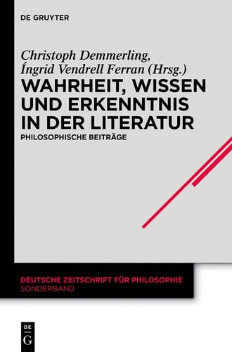 Wahrheit, Wissen und Erkenntnis in der Literatur philosophische Beiträge