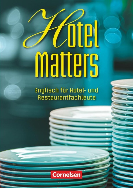 Hotel Matters. Schülerbuch: Englisch für Hotel- und Restaurantfachleute