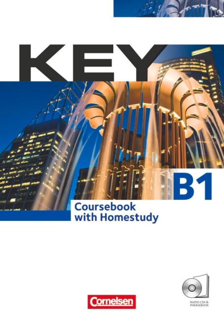 Key. Kursbuch mit CDs und Phrasebook: Europäischer Referenzrahmen: B1