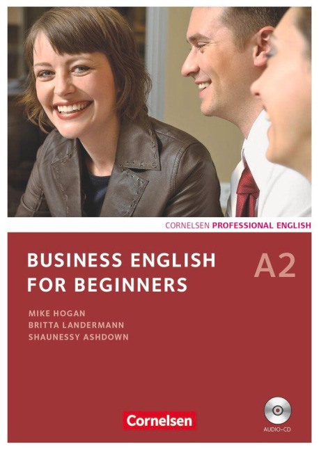 Business English for Beginners A2. Kursbuch mit CD: Europäischer Referenzrahmen: A2