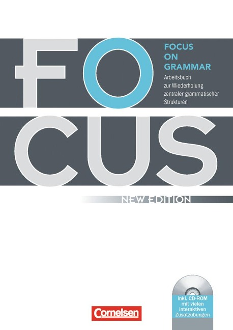 Focus on Grammar. Neue AusgabeArbeitsbuch zur Wiederholung zentraler grammatischer Strukturen, mit CD-ROM: Mit eingelegtem Lösungsschlüssel