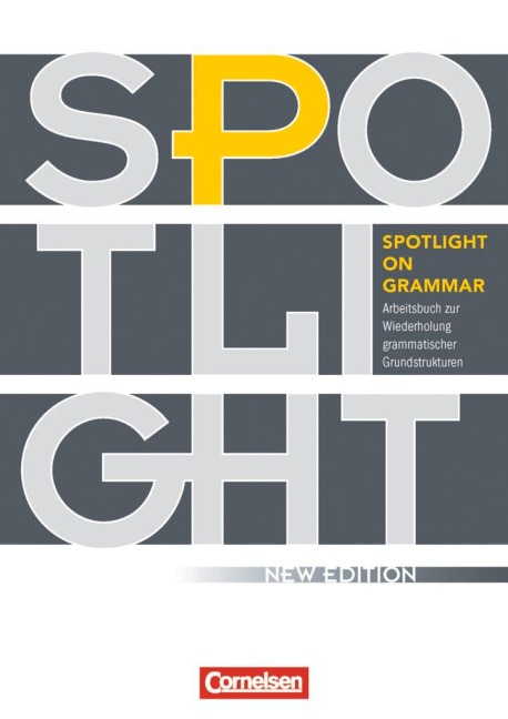 Spotlight on Grammar: Arbeitsbuch zur Wiederholung grammatischer Grundstrukturen