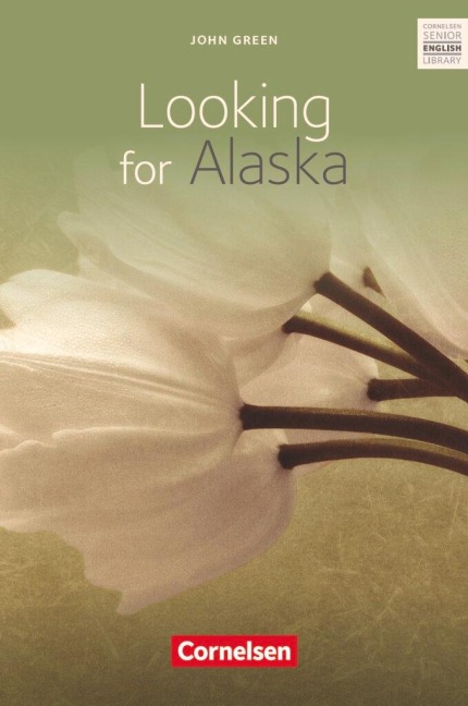 Looking for Alaska: Ab 10. Schuljahr. Textband mit Annotationen