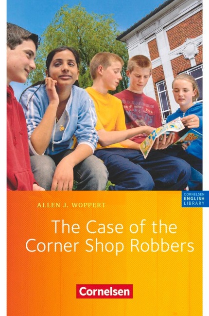The Case of the Corner Shop Robbers: 5. Schuljahr. Lektüre zu "English G 21" A 1 + B 1 + D 1